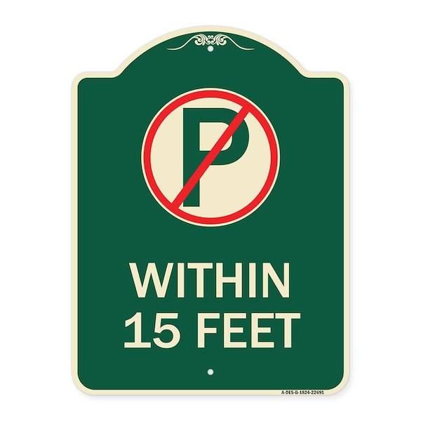Signmission No Parking Symbol Within 15 Feet Heavy-Gauge Aluminum Architectural Sign, 24" x 18", G-1824-22691 A-DES-G-1824-22691 - main